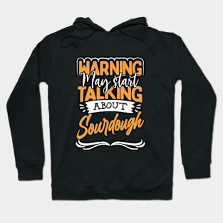 Funny Sourdough Baking Quote Hoodie